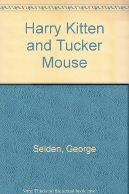 Harry Kitten and Tucker Mouse