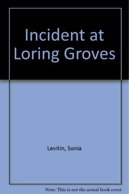 Incident at Loring Groves Incident at Loring Groves