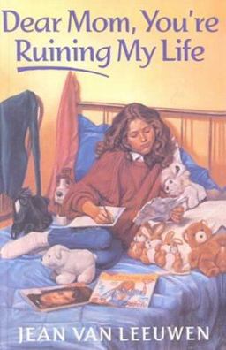 Dear Mom, You're Ruining My Life