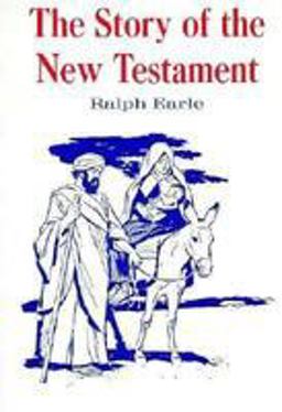 The Story of the New Testament The Story of the New Testament
