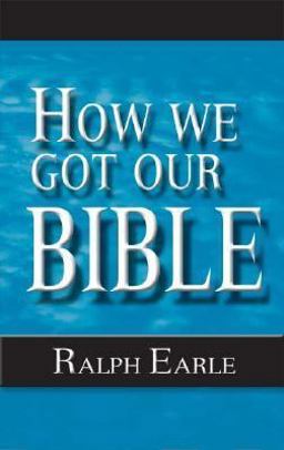 How We Got Our Bible How We Got Our Bible