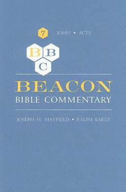 Beacon Bible Commentary, Volume 7 Beacon Bible Commentary, Volume 7