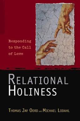 Relational Holiness Responding to the Call of Love  9780834121829 Front Cover