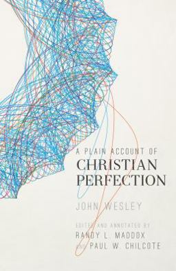 Plain Account of Christian Perfection, Annotated  9780834135239 Front Cover