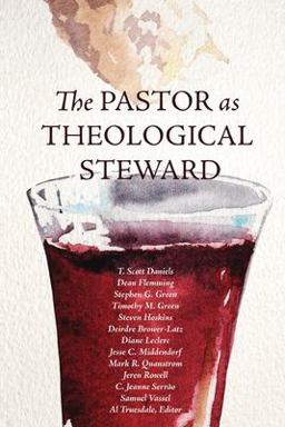 The Pastor As Theological Steward The Pastor As Theological Steward