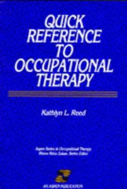 Quick Reference to Occupational Therapy  9780834202375 Front Cover