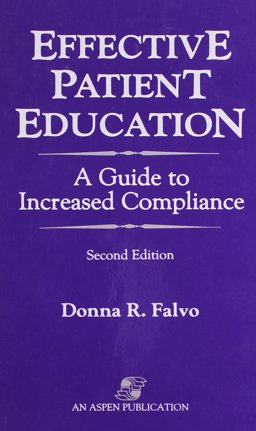 Effective Patient Education A Guide to Increased Compliance 2nd 9780834203822 Front Cover