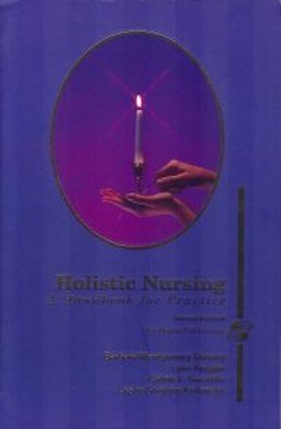 Holistic Nursing A Handbook for Practice 2nd 9780834205741 Front Cover