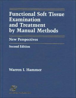 Functional Soft Tissue Examination and Treatment by Manual Methods New Perspectives 2nd 9780834206304 Front Cover