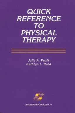 Quick Reference to Physical Therapy  9780834206540 Front Cover