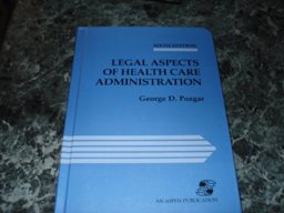Legal Aspects of Health Care Administration 6th 9780834207417 Front Cover