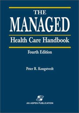 Managed Health Care Handbook 4th 9780834217263 Front Cover