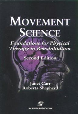 Movement Science Foundations for Physical Therapy in Rehabilitation 2nd 9780834217478 Front Cover
