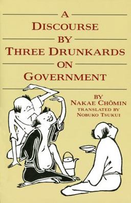Discourse by Three Drunkards on Government  9780834801929 Front Cover