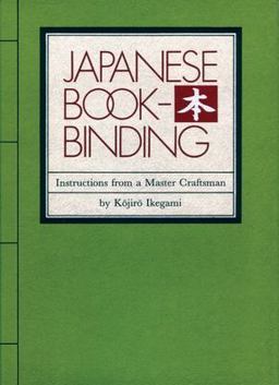 Japanese Bookbinding Instructions from a Master Craftsman  9780834801967 Front Cover