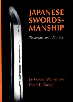 Japanese Swordsmanship Technique and Practice  9780834802360 Front Cover