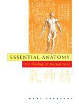 Essential Anatomy For Healing and Martial Arts  9780834804432 Front Cover
