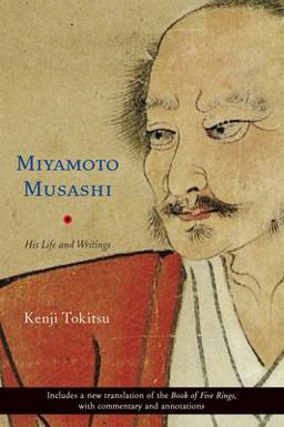 Miyamoto Musashi His Life and Writings  9780834805675 Front Cover