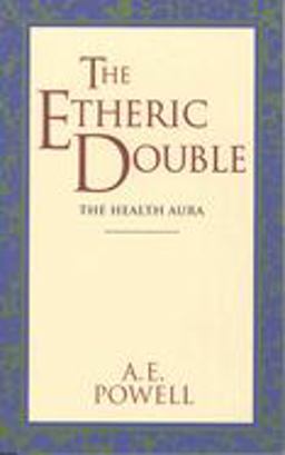 Etheric Double The Health Aura of Man  9780835600750 Front Cover