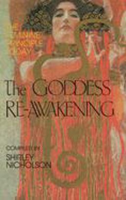 Goddess Re-Awakening The Feminine Principle Today  9780835606424 Front Cover