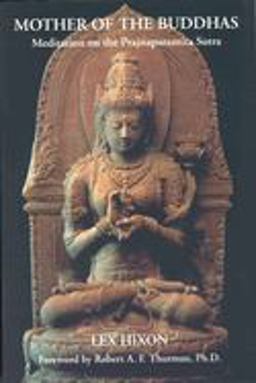 Mother of the Buddhas Meditations on the Prajnaparamita Sutra  9780835606899 Front Cover