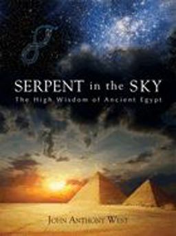 Serpent in the Sky The High Wisdom of Ancient Egypt  9780835606912 Front Cover