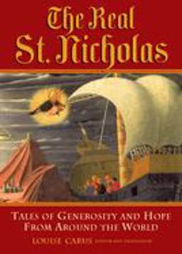 Real St. Nicholas Tales of Generosity and Hope from Around the World  9780835608138 Front Cover