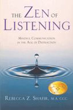 Zen of Listening Mindful Communication in the Age of Distraction  9780835608268 Front Cover