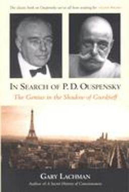 In Search of P. D. Ouspensky The Genius in the Shadow of Gurdjieff 2nd 9780835608480 Front Cover