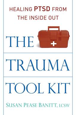 Trauma Tool Kit Healing PTSD from the Inside Out  9780835608961 Front Cover