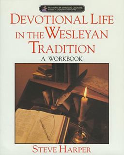 Devotional Life in the Wesleyan Tradition  9780835807401 Front Cover