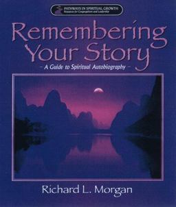 Remembering Your Story Remembering Your Story