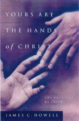 Yours Are the Hands of Christ Yours Are the Hands of Christ