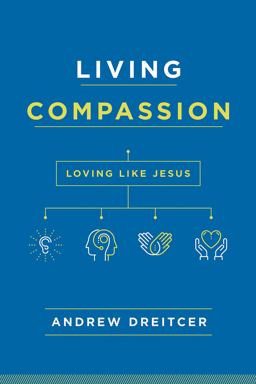 Living Compassion Loving Like Jesus  9780835817233 Front Cover