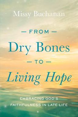 From Dry Bones to Living Hope From Dry Bones to Living Hope