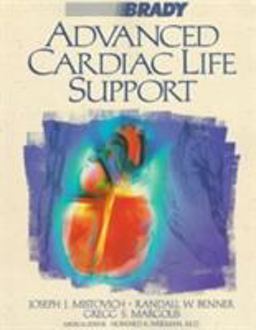 Advanced Cardiac Life Support Manual for Course Preparation and Review