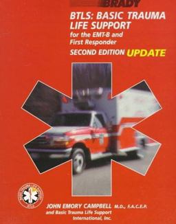 Basic Trauma Life Support for the EMT-B and First Responders