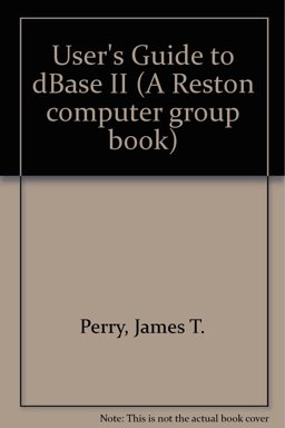 User Friendly Guide to dBASE II