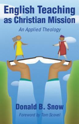 English Teaching as Christian Mission An Applied Theology  9780836191585 Front Cover