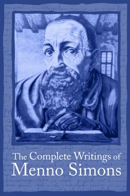 Complete Writings of Menno Simons  9780836195224 Front Cover