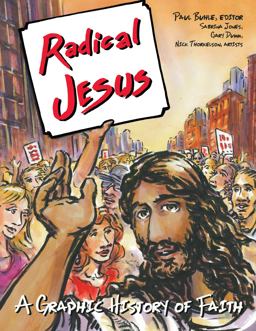 Radical Jesus A Graphic History of Faith  9780836196214 Front Cover