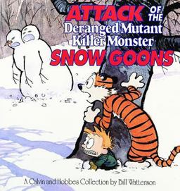 Attack of the Deranged Mutant Killer Monster Snow Goons A Calvin and Hobbes Collection  9780836218831 Front Cover