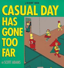 Casual Day Has Gone Too Far  9780836228991 Front Cover