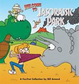 Welcome to Jasorassic Park A FoxTrot Collection 1st 9780836251838 Front Cover