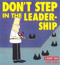 Don't Step in the Leadership A Dilbert Book  9780836278446 Front Cover