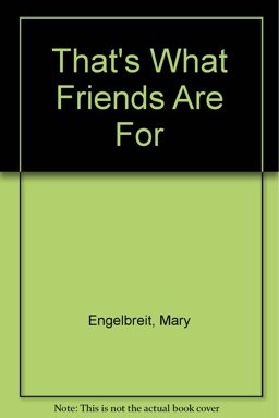 That's What Friends Are For