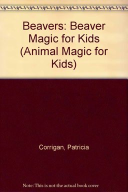 Beaver Magic for Kids