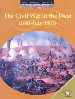 The Civil War in the West (1861-July 1863)