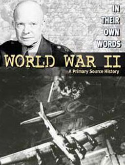 World War II: a Primary Source History