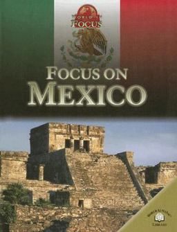 Focus on Mexico Focus on Mexico
